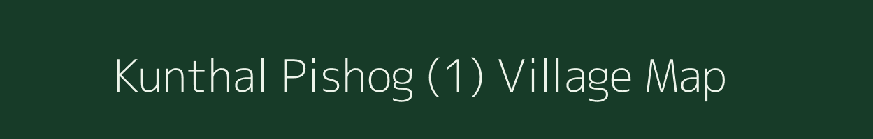 Kunthal Pishog (1) village map in Himachal Pradesh