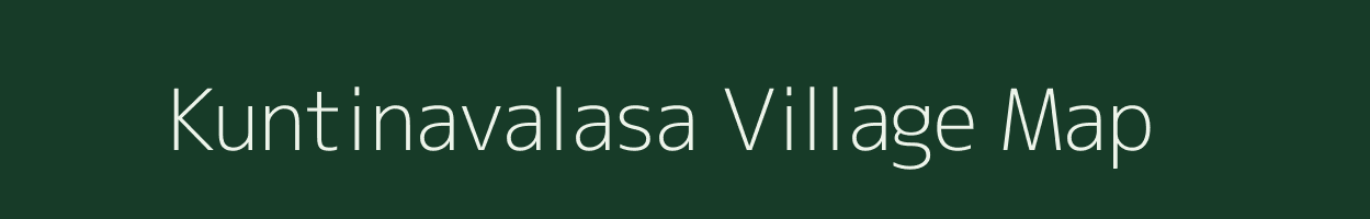 Kuntinavalasa village map in Andhra Pradesh