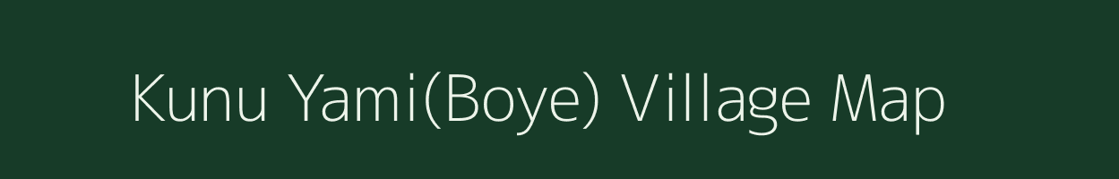 Kunu Yami(Boye) village map in Arunachal Pradesh