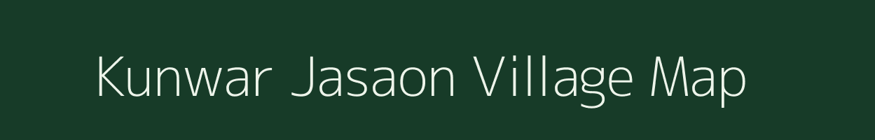 Kunwar Jasaon village map in Uttar Pradesh