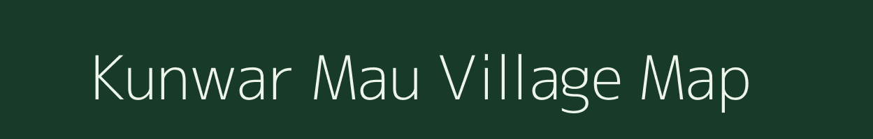 Kunwar Mau village map in Uttar Pradesh