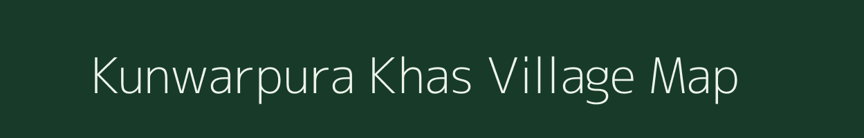 Kunwarpura Khas village map in Madhya Pradesh