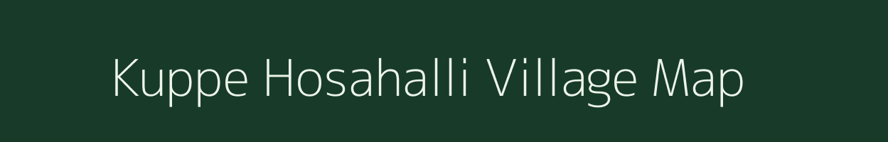 Kuppe Hosahalli village map in Karnataka