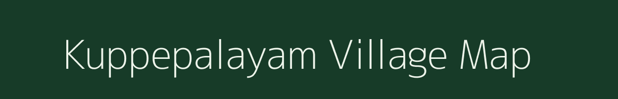 Kuppepalayam village map in Tamil Nadu