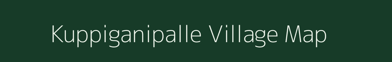 Kuppiganipalle village map in Andhra Pradesh