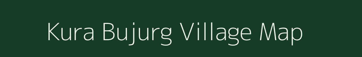 Kura Bujurg village map in Uttar Pradesh