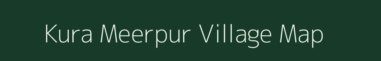 Kura Meerpur village map in Uttar Pradesh