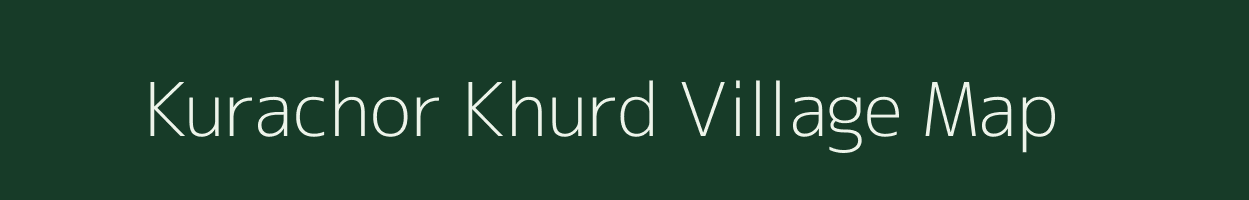 Kurachor Khurd village map in Madhya Pradesh