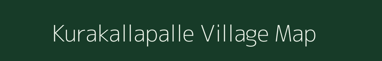 Kurakallapalle village map in Andhra Pradesh