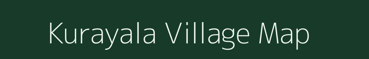 Kurayala village map in Madhya Pradesh