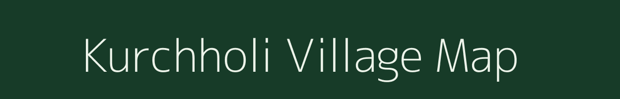 Kurchholi village map in Uttarakhand