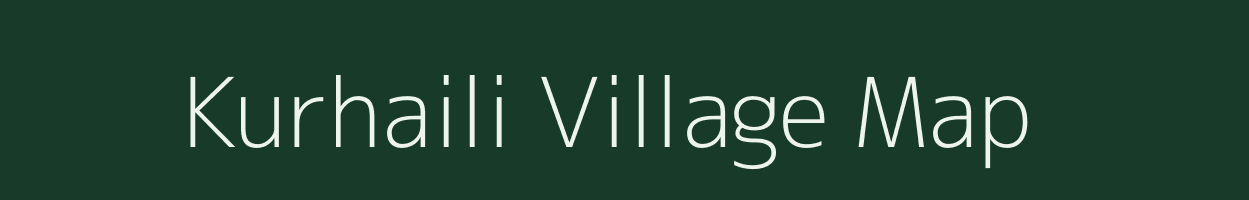 Kurhaili village map in Bihar