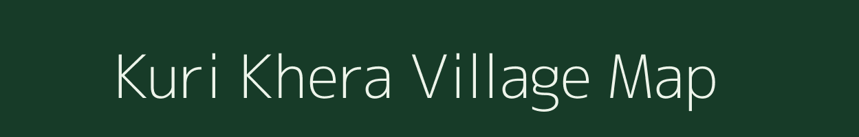 Kuri Khera village map in Rajasthan