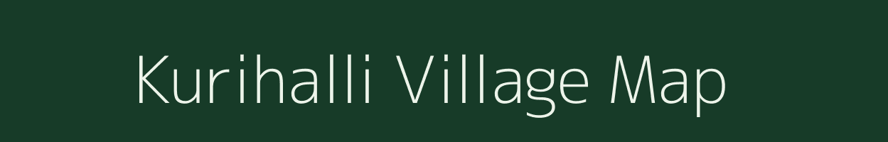 Kurihalli village map in Karnataka