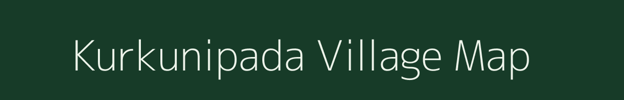 Kurkunipada village map in Odisha