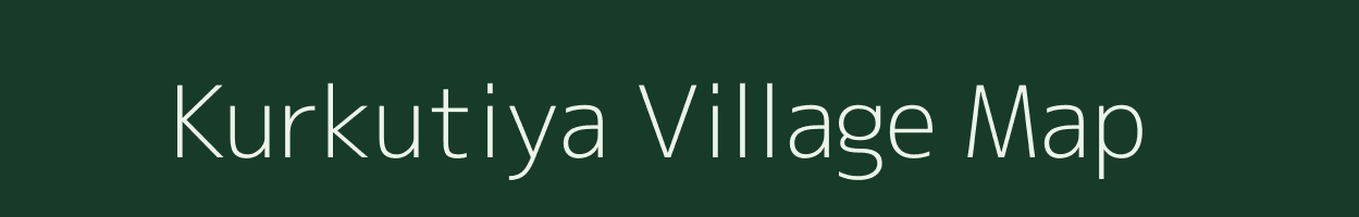 Kurkutiya village map in Jharkhand