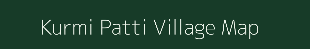 Kurmi Patti village map in Uttar Pradesh