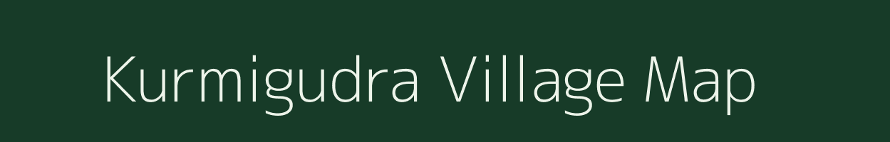 Kurmigudra village map in Chhattisgarh