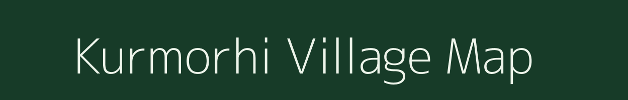 Kurmorhi village map in Bihar