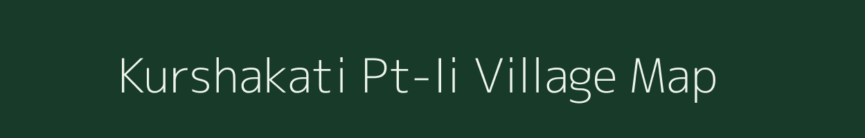 Kurshakati Pt-Ii village map in Assam