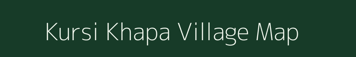 Kursi Khapa village map in Madhya Pradesh