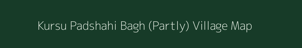 Kursu Padshahi Bagh (Partly) village map in Jammu & Kashmir