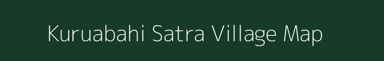 Kuruabahi Satra village map in Assam