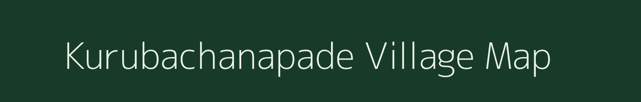 Kurubachanapade village map in Karnataka