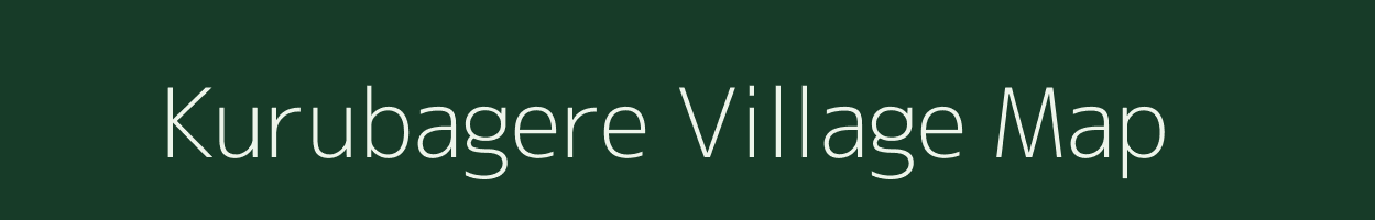 Kurubagere village map in Karnataka