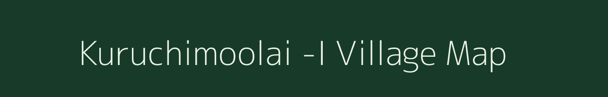 Kuruchimoolai -I village map in Tamil Nadu