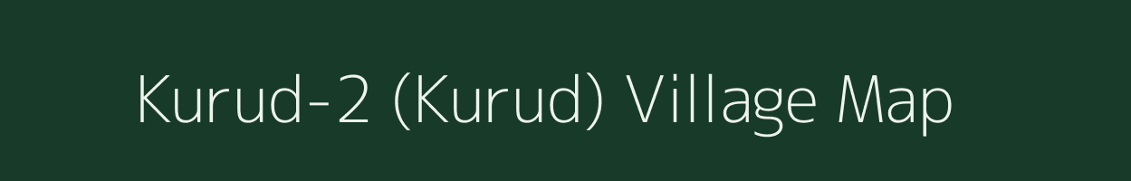 Kurud-2 (Kurud) village map in Chhattisgarh
