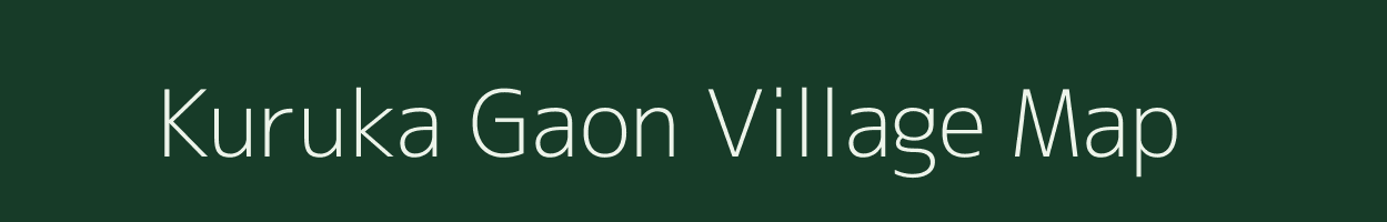 Kuruka Gaon village map in Assam