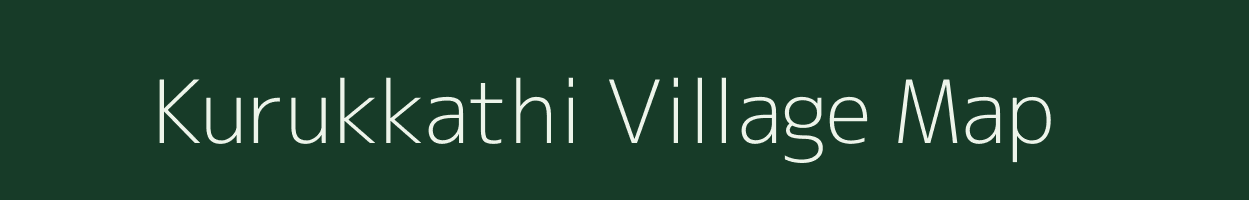 Kurukkathi village map in Tamil Nadu