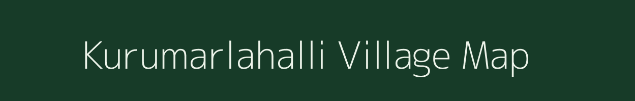 Kurumarlahalli village map in Karnataka