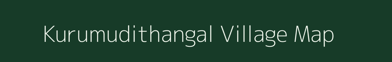 Kurumudithangal village map in Tamil Nadu