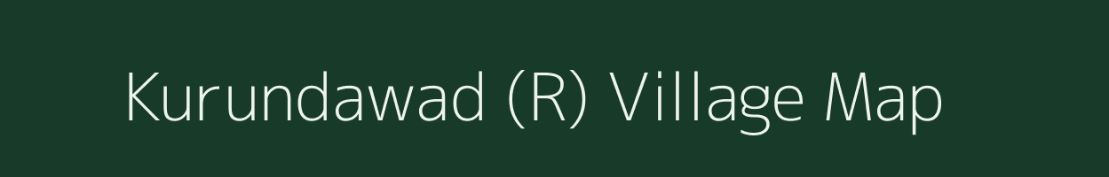 Kurundawad (R) village map in Maharashtra