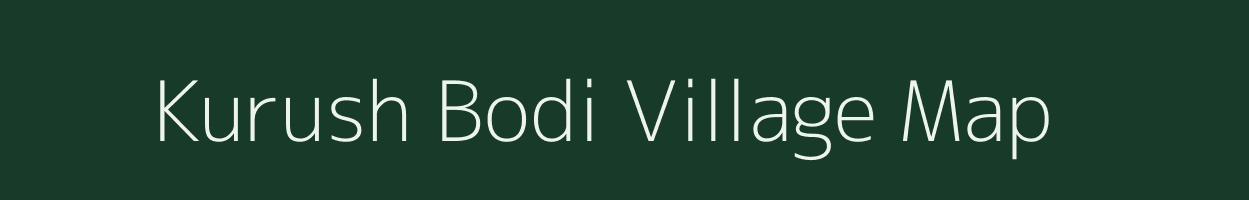 Kurush Bodi village map in Chhattisgarh