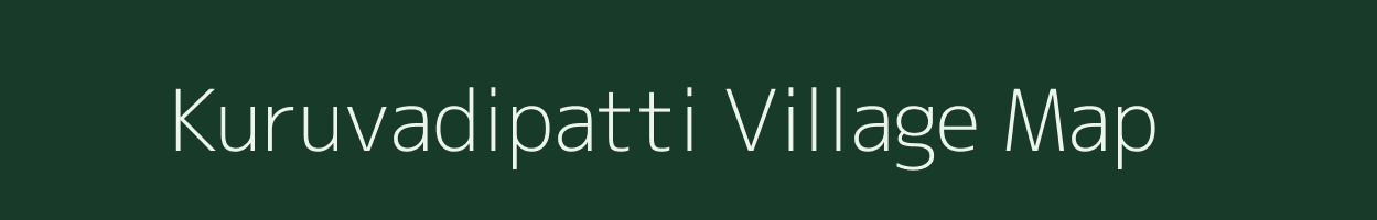 Kuruvadipatti village map in Tamil Nadu