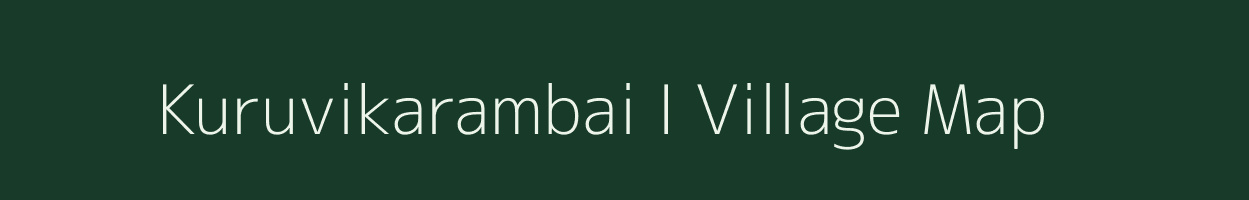 Kuruvikarambai I village map in Tamil Nadu