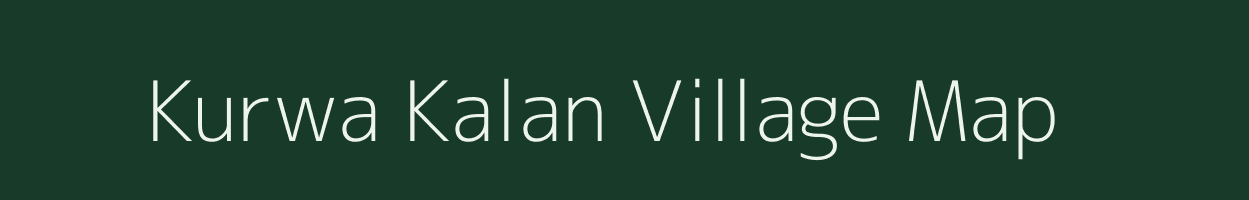 Kurwa Kalan village map in Uttar Pradesh