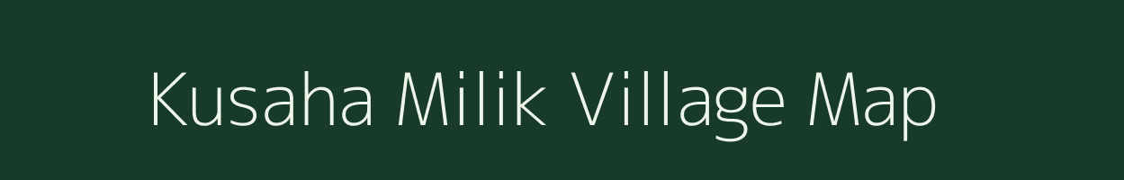 Kusaha Milik village map in Bihar