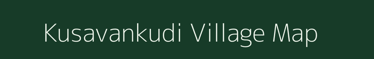 Kusavankudi village map in Tamil Nadu