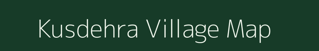 Kusdehra village map in Bihar