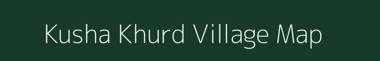 Kusha Khurd village map in Uttar Pradesh