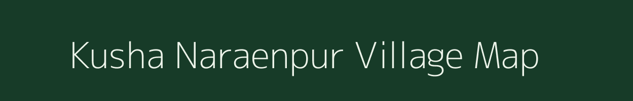 Kusha Naraenpur village map in Jharkhand