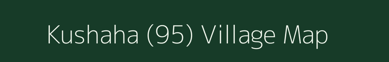 Kushaha (95) village map in Madhya Pradesh