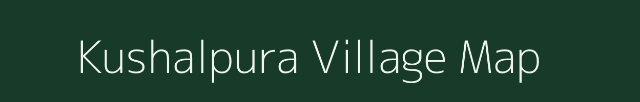 Kushalpura village map in Rajasthan