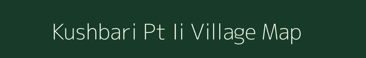 Kushbari Pt Ii village map in Assam