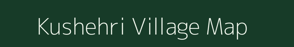 Kushehri village map in Uttar Pradesh