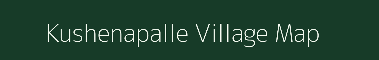 Kushenapalle village map in Andhra Pradesh